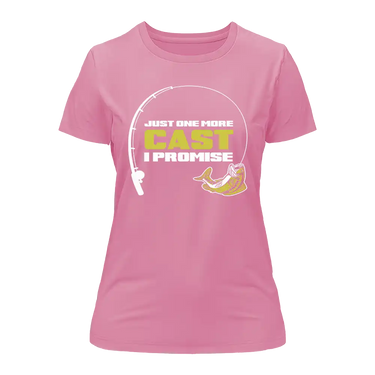 Just One More Cast T-Shirt for Women